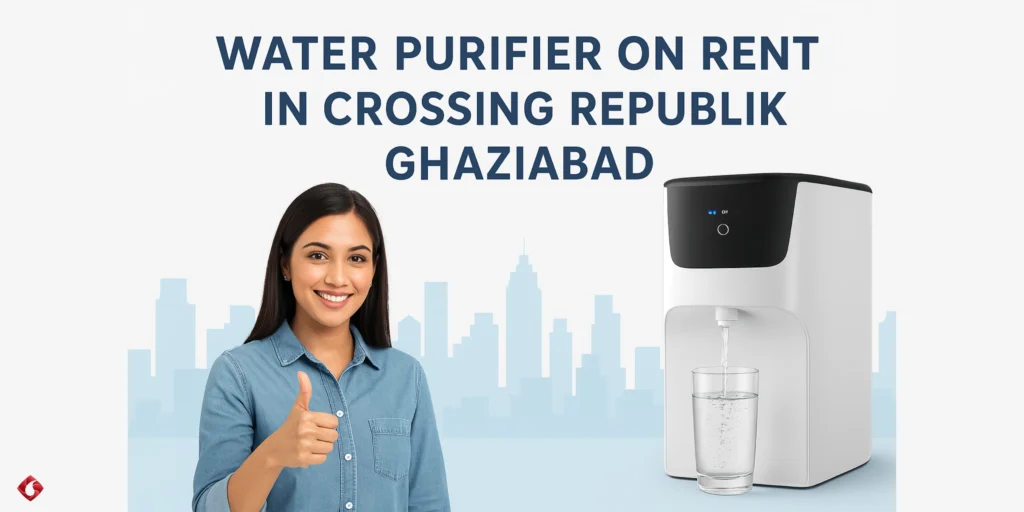 Water Purifier on Rent in Crossing Republik Ghaziabad